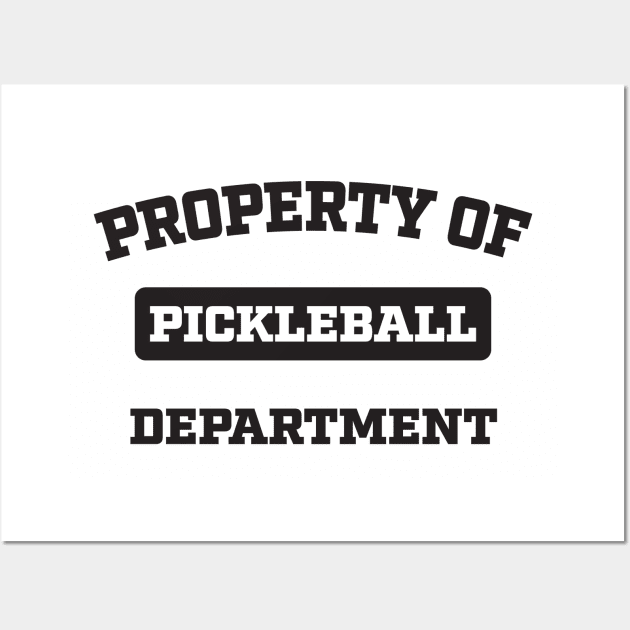 Property of Pickleball Department Wall Art by WearInTheWorld